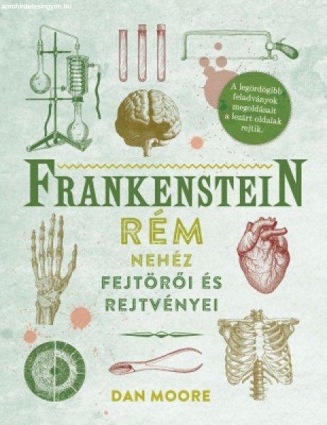 Dan Moore - Frankenstein rém nehéz fejtörői és rejtvényei
