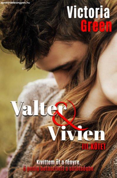 Victoria Green - Valter & Vivien III. kötet