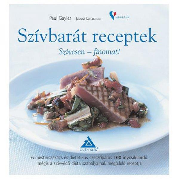 Paul Gayler - Szívbarát receptek - Szívesen - finomat! Könyv