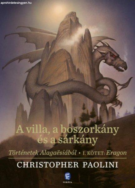 Christopher Paolini - A villa, a boszorkány és a sárkány - Történetek
Alagaësiából - I. kötet: Eragon