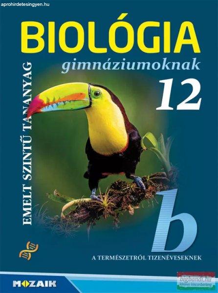 Gál Béla - Biológia gimnáziumoknak 12. (MS-2651)