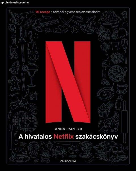 A hivatalos Netflix-szakácskönyv - 70 recept a tévéből egyenesen az
asztalodra