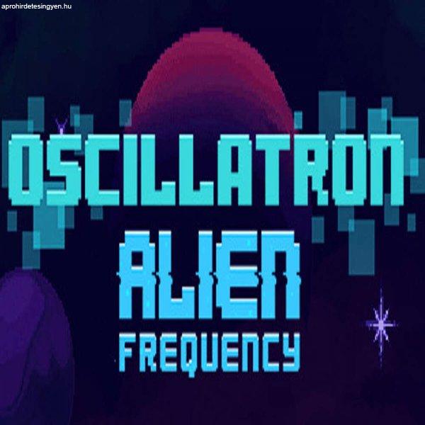Oscillatron: Alien Frequency (Digitális kulcs - PC)