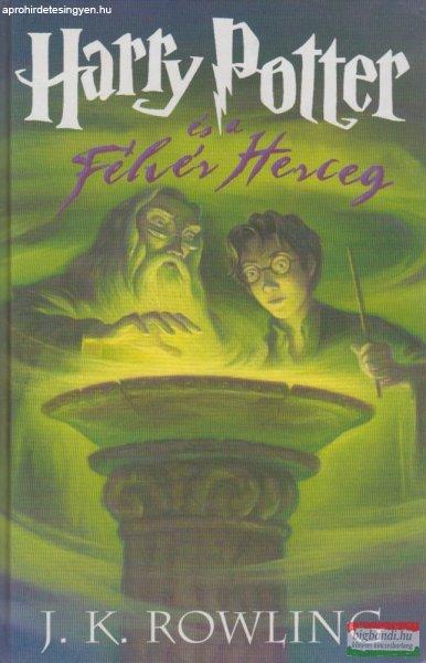 J. K. Rowling - Harry Potter és a Félvér Herceg 