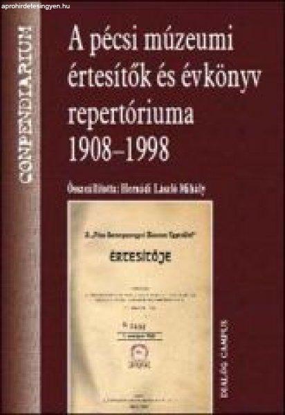 A PÉCSI MÚZEUMI ÉRTESÍTŐK ÉS ÉVKÖNYV REPERTÓRIUMA 1908-1998