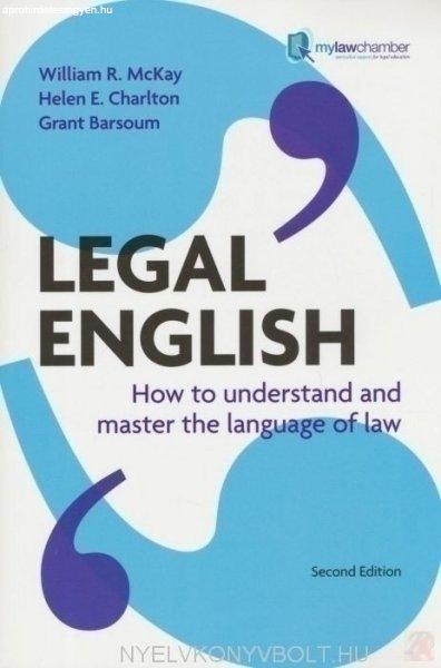 LEGAL ENGLISH - HOW TO UNDERSTAND AND MASTER THE LANGUAGE OF LAW