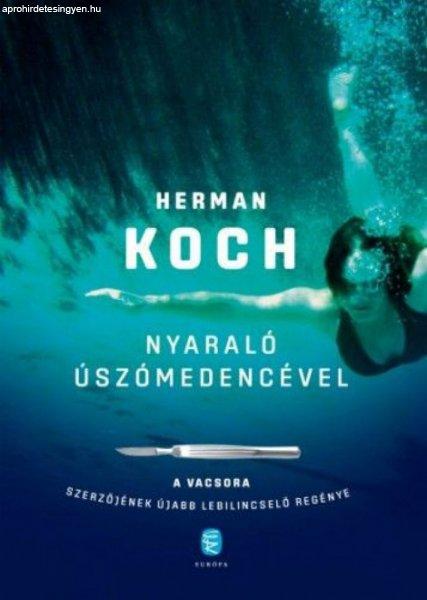 Herman Koch - Nyaraló úszómedencével