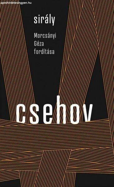 Anton Pavlovics Csehov - Sirály - Morcsányi Géza fordítása