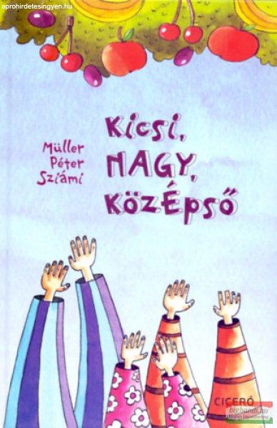 Müller Péter Sziámi - Kicsi, NAGY, közÉpső