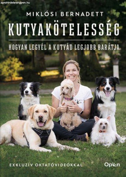 Miklósi Bernadett - Kutyakötelesség - Hogyan legyél a kutyád legjobb
barátja