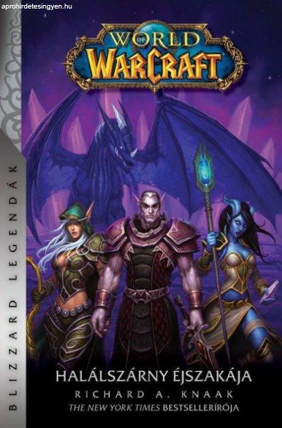 Richard A. Knaak - World of Warcraft: Halálszárny éjszakája -
Halálszárny-duológia 2.