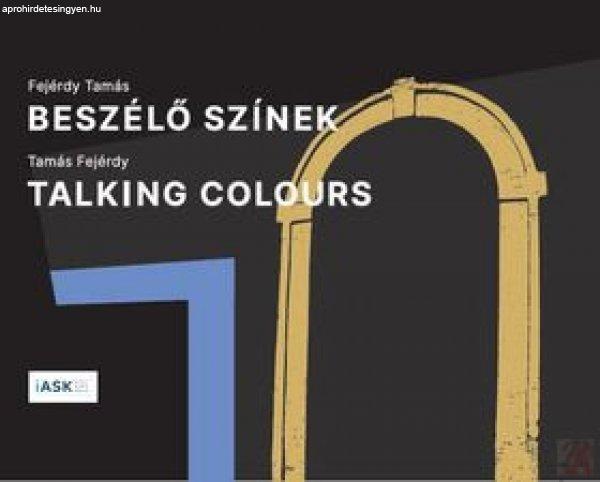BESZÉLŐ SZÍNEK / TALKING COLOURS