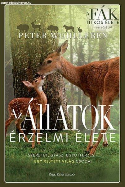 Peter Wohlleben - Az állatok érzelmi élete - Szeretet, gyász, együttérzés
- egy rejtett világ csodái