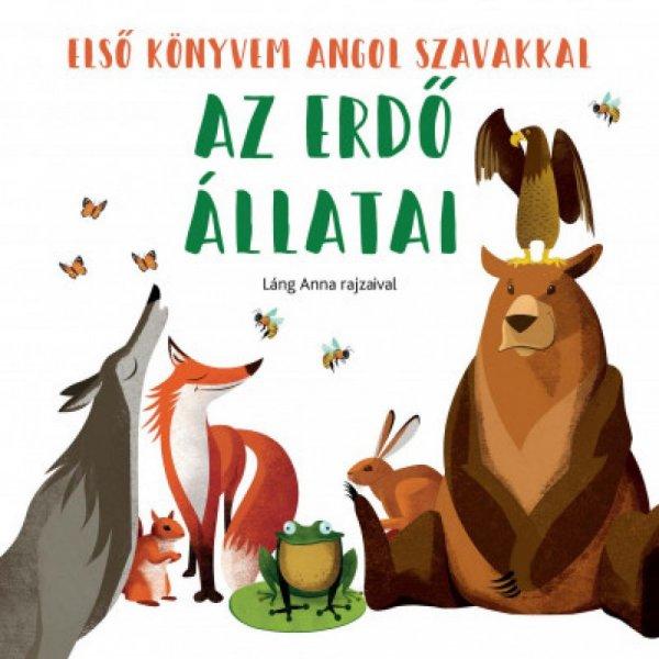 Az erdő állatai - Első könyvem angol szavakkal