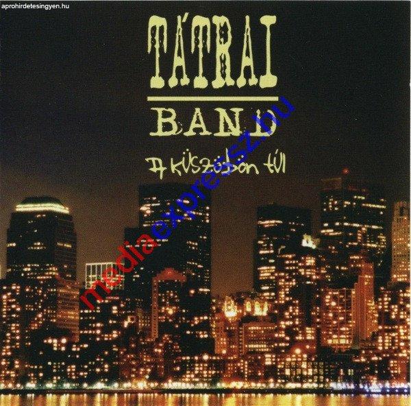 Tátrai Band - A Küszöbön Túl CD