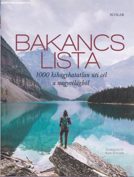 BAKANCSLISTA – 1000 kihagyhatatlan úti cél a nagyvilágból
